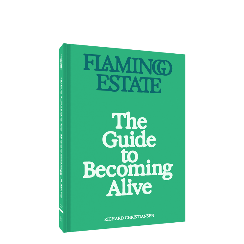 Flamingo Estate: The Guide To Becoming Alive Book Flamingo Estate: The Guide To Becoming Alive Book